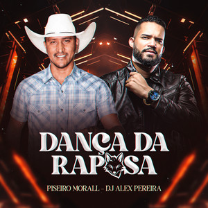Dança da Raposa Remix by Piseiro Morall, DJ Alex Pereira