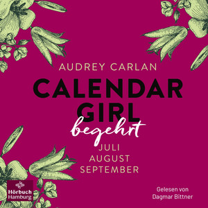 Calendar Girl – Begehrt (Calendar Girl Quartal 3) [Juli/August/September]