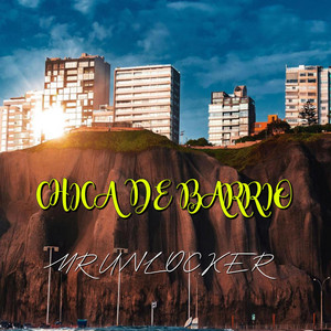 CHICA DE BARRIO by MR.UNLOCKER
