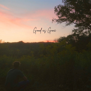 Good as Gone by Conner Loveless