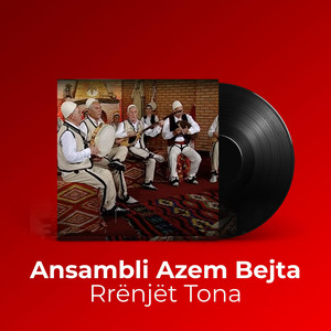Ansambli Azem Bejta - Rrënjët Tona