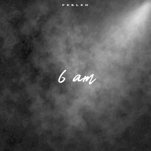 6 AM by FerLeo