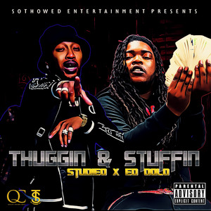 Thuggin & Stuffin by Studieo, Ed Dolo