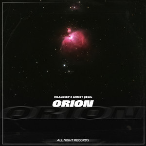 Orion by HilalDeep, Ahmet Çeğil