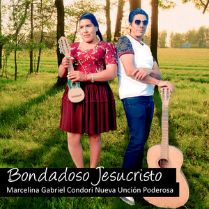 Marcelina Gabriel Condori Nueva Unción Poderosa - Cristo Salvawuarga (feat. Damian Candia, Fuego De Dios Oficial.)