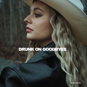 Drunk on Goodbyes