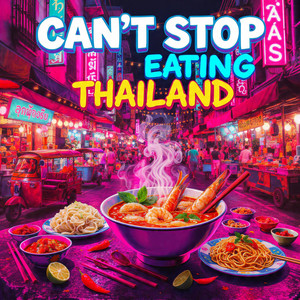 Can’t Stop Eating Thailand by Daisy Sweet