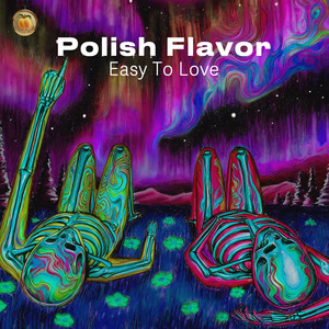 Easy To Love by Polish Flavor