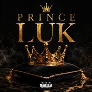 PRINCE LUK by 6IX WRECKA