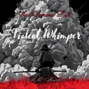 Violent Whimper by Sad Samurai Lofi, MR. Heartless