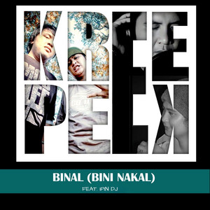 Binal (Bini Nakal) by Kreepeek, Ipin dj