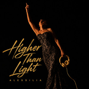 Higher Than Light by ALESSILIA