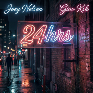 24Hrs by Joey Nelson, GINO KSK