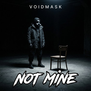 Not Mine by VOIDMASK