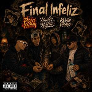 Final Infeliz by Polo Flama, Under Mafia, Kevin Peiro