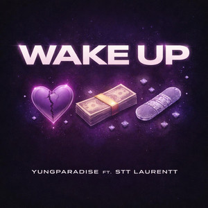 Wake Up by YungParadise, Stt Laurentt