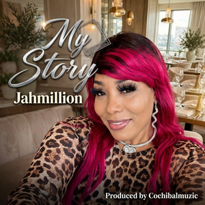 My story by Jahmillion Rich, Cochibalmuzic