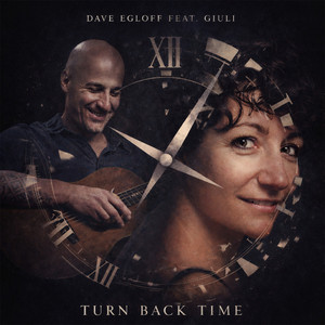 Turn Back Time by Dave Egloff, Giuli
