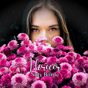 Naty Borda - Florecer (Live Session) | Listen on Spotify, Apple Music, YouTube Music & more