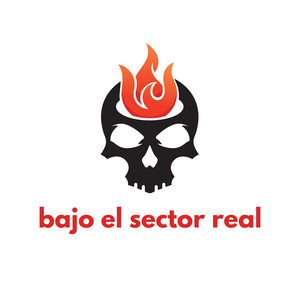 BAJO EL SECTOR REAL by DROX