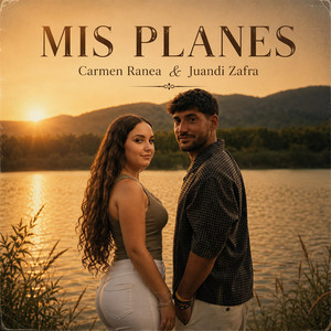 Mis Planes by Carmen Ranea, Juandi Zafra, Alexis El Especialista