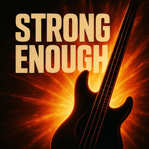 Strong enough