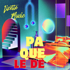 Pa que le de by Lizette Music