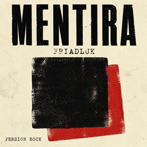 Mentira (Versión Rock) by Friadluk
