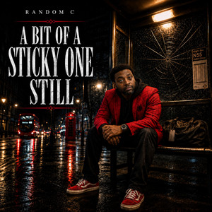 A BIT OF A STICKY ONE STILL by Random C