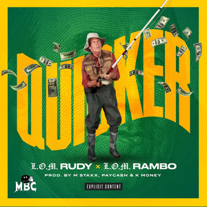 LOM Rudy - Quicker (feat. LOM Rambo)