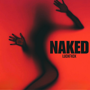 LUCKFXCK - NAKED