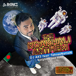 DJ AKS - The Noakhali Anthem (feat. TahseeNation)