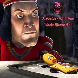 Muffin Man Riddim (House VIP) by D_VAZZZ