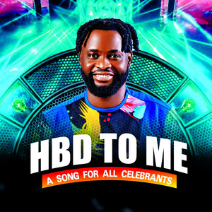 Oluwatosin Dwise - HBD TO ME _  A SONG FOR ALL CELEBRANTS