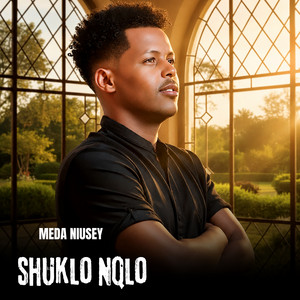 Shakulo Nqlo by Meda Niusey