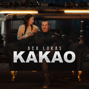 Aca Lukas - Kakao