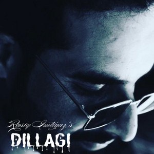 Rasiq Imtiyaz - Dillagi