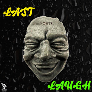 Poet3 - Laugh Last