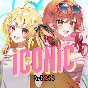 iCONiC by ReGLOSS, 音乃瀬奏, 一条莉々華