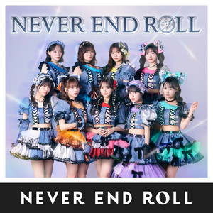 NEVER END ROLL by NEVER END ROLL