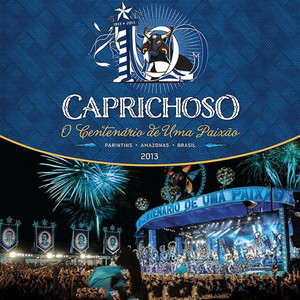 Boi Bumbá Caprichoso - Caprichoso, Amor da Minha Vida (Ao Vivo)