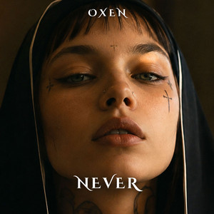 Never by OXEN
