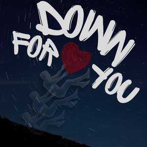 DOWN FOR YOU by MERCEN4RY