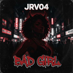 BAD GIRL by JRV04