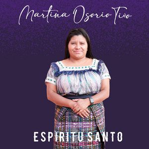 Martina Osorio Tiño - Espíritu Santo