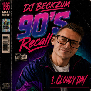 Cloudy Day (90's Recall) - Radio Edit by DJ BECKZUM