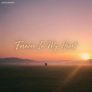 Eivan Thorne - Forever In My Heart