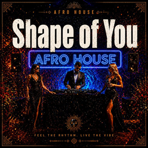 Shape of You (Afro House) by ZANU
