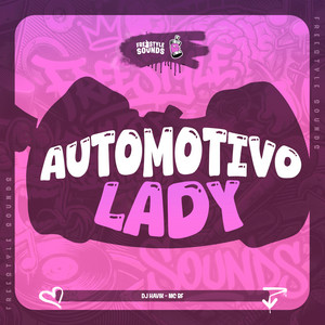 Automotivo Lady