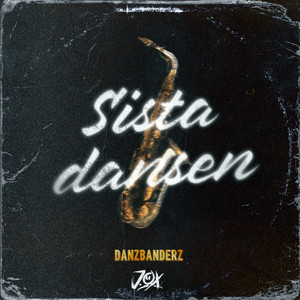 Sista dansen by Danzbanderz, J.O.X